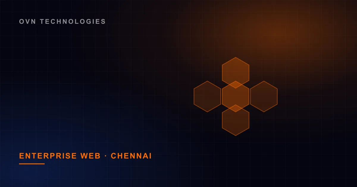 Enterprise Web Applications in Chennai: Portals, Workflows, and Integrations — Web & Mobile by OVN Technologies