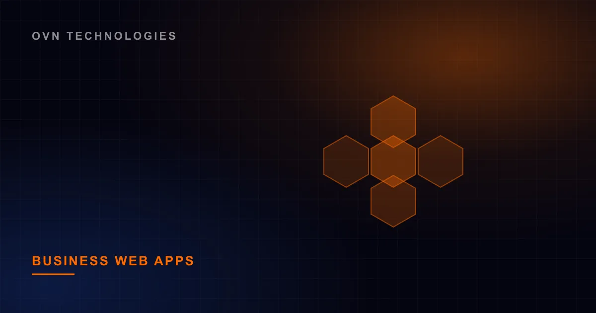 How to Create a Functional Web Application for Your Business — Web & Mobile by OVN Technologies