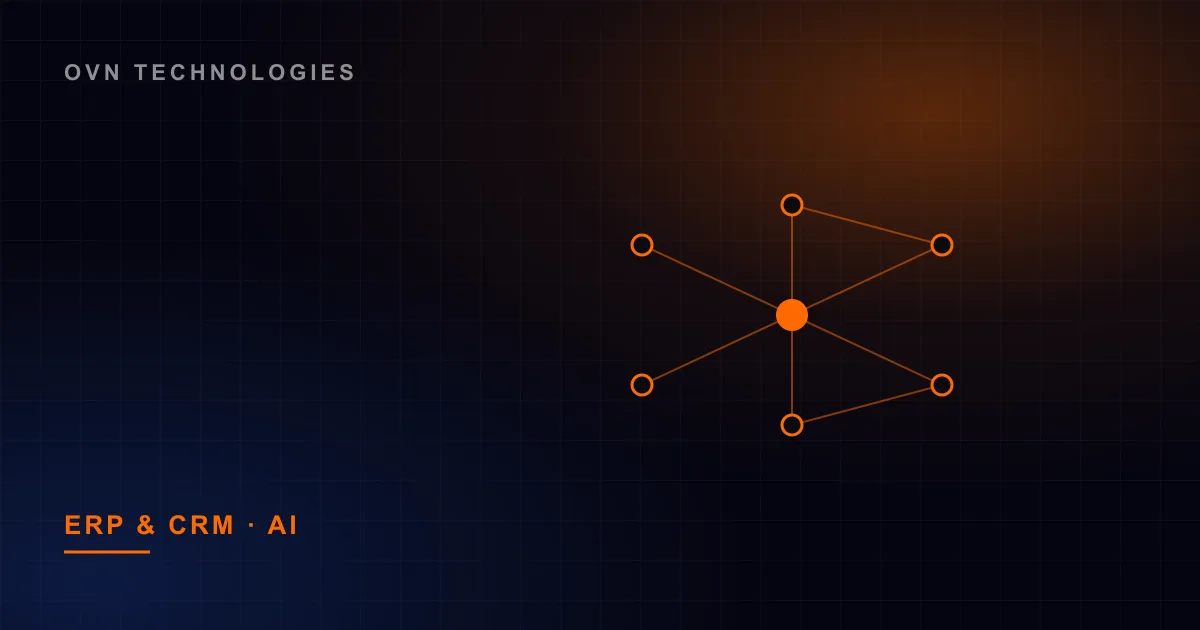How to Create ERP and CRM Software Using AI — Artificial Intelligence by OVN Technologies